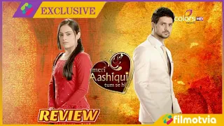 Meri Aashiqui Tumse Hi Episode 1 Review | Colors Tv Serial Kyu Band Hua