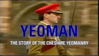 Yeoman, The Story of the Cheshire Yeomanry (1997)