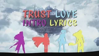 Trust Love Intro Lyrics | RWBY Volume 7 OP | Jeff Williams ft. Casey Lee Williams
