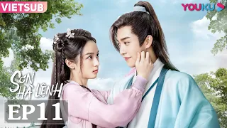 VIETSUB [Sơn Hà Lệnh] EP11 | Phim võ hiệp cổ trang | Trương Triết Hạn/Cung Tuấn | YOUKU