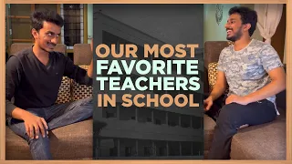 We Talked About Our Most Favourite Teachers In School And Why They Were The Best Ft. @PranayVarmaYouTube