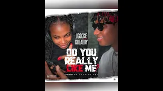 Ugoccie ft KolaBoy - Do You Really Like Me (Audio)