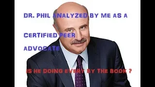 ANALYIZNG DR.  PHIL AS A PEER ADVOCATE