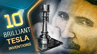 Top 10 Ideas that Prove Nikola Tesla was the Greatest Mad Scientist in History