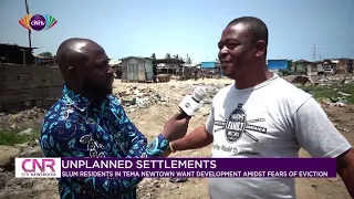 Unplanned settlements: Slum residents in Tema Newtown want development amidst fears of eviction
