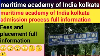 maritime academy of India kolkata ||academy of India kolkata admission process || fee & placement ??