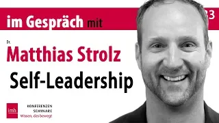 IM GESPRÄCH MIT: Matthias Strolz - Self Leadership