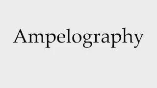 How to Pronounce Ampelography