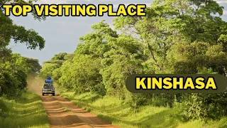 Kinshasa City | Best Place To Visit in Kinshasa City | Kinshasa City DR Congo