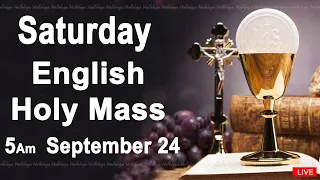 Catholic Mass Today I Daily Holy Mass I Saturday September 24 2022 I English Holy Mass I 5.00 AM