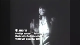 Q Lazzarus - Goodbye horses ( 7'' Version )( Mastered by Carlos Antolín )( VCA )( 1987 ) 1280x720p