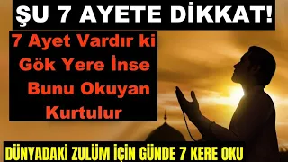 Şu 7 Ayete Dikkat! Gök Yere İnse,Bunu Okuyan Kurtulur Biiznillah.! Herkes Sevdiğine Göndersin..