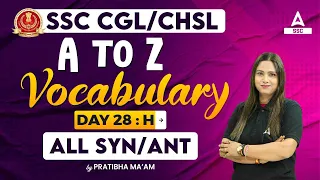 Vocabulary for SSC CGL/CHSL | Synonyms and Antonyms for SSC CGL & CHSL | By Pratibha Mam