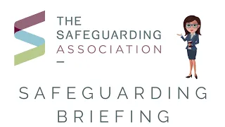 Safeguarding Briefing April 2024