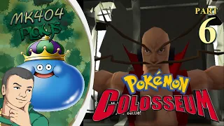 MK404 Plays Pokémon Colosseum PT6 - Wes is In Real Deep
