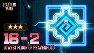 World 16-2 | Lowest Floor of Heavenhold (w/ Guide Timestamps)【Guardian Tales】