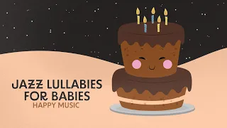 Music for your baby 💙 Lolaby 💙 Jazz Lullabies for Babies