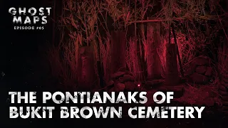 The Pontianaks of Bukit Brown Cemetery: GHOST MAPS - True Southeast Asian Horror Stories (#5)