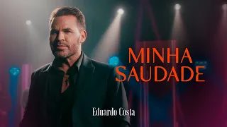 MINHA SAUDADE | Eduardo Costa (Clipe Oficial)