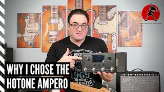 Why I Chose The Hotone Ampero Multi-Effects processor Over All The Others