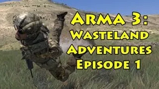 Arma 3 Alpha: Wasteland Adventures Ep.1