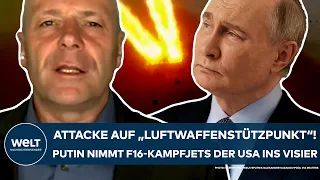UKRAINE-KRIEG: Attacke auf "Luftwaffenstützpunkt"! Putin nimmt nun F16-Kampfjets der USA ins Visier