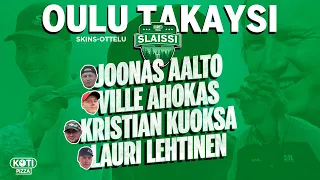 Slaissi Tour 2022 Oulu TAKAYSI - Kuoksa, Lehtinen, Aalto, Ahokas