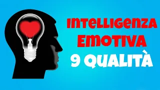 9 Qualità Delle Persone Con Alta Intelligenza Emotiva