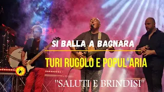 135 - Si balla a Bagnara Calabra con "Saluti e brindisi", concerto Popul'aria con Turi Rugolo