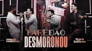 Fred e Fabrício feat. Hugo e Guilherme - Paredão Desmoronou| DVD Ao Quadrado