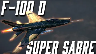 Super Thirsty | F-100D Super Sabre 🇺🇸 | War Thunder