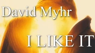 David Myhr -   "I Like It"  (Lyric video) (Cover version)