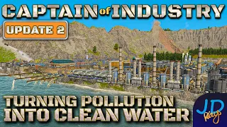 Turning Pollution into Clean Water 🚛 Captain of Industry Update 2 🚜 Ep19 👷 Lets Play, Walkthrough