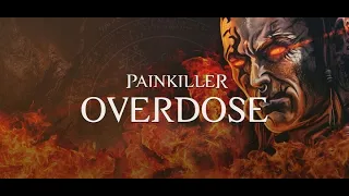 Painkiller: Overdose. Пейнкиллер Овердос Передозировка. Часть 3.
