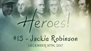 Heroes #13 - Jackie Robinson