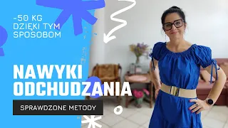 Dzięki tym nawykom szybko schudniesz (50 kg w mniej niż 2 lata)