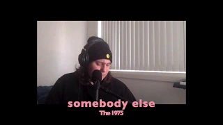 Somebody Else by The 1975 (photo booth cover)