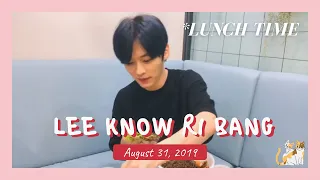 [Lee Know Live] 190831 Lee Know Ri Bang: Lunch Time