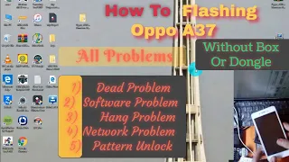 Oppo A37fw Flashing 100%  OPPO A37f  Dead  After Flashing  Show 9006 Port 101% Solution Without Box