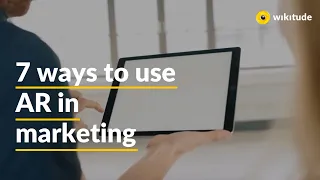 7 ways to use AR in marketing