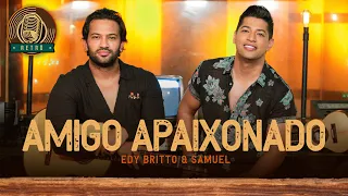 Amigo Apaixonado |  Edy Britto & Samuel  (DVD RETRÔ) #edybrittoesamuel