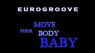 Eurogroove - Move Your Body [Tee's Inter Acid Mix]