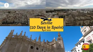 Our last stop in Seville and a special feature! | Spain & Portugal Vlog #5 (private edition)