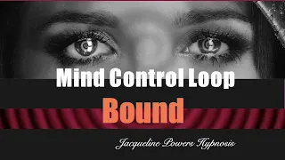 Bound to Obey | Obedience Trigger Loop | Jacqueline Powers Hypnosis