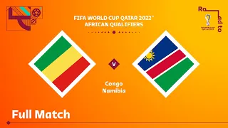 Congo v Namibia | FIFA World Cup Qatar 2022 Qualifier | Full Match
