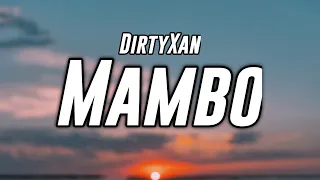 DirtyXan - Mambo! (Lyrics)