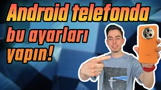 Android telefonda dikkat edilmesi gereken 7 ayar!