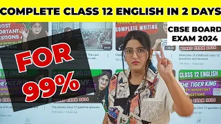 99% in Class 12 English | Last 2 Days Strategy of CBSE CLASS 12 ENGLISH to complete full syllabus