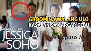 KAPUSO MO JESSICA SOHO| GROOM SA CEBU, NA PICTURAN NA PUGOT ANG ULO