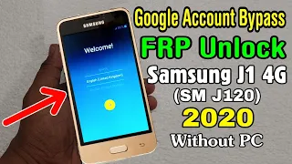 Samsung J1 4G (SM J120) FRP Unlock/ Google Account Bypass 2020 (Without PC)